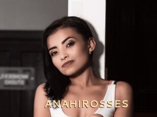 ANAHIROSSES