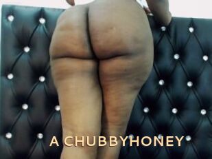 A_CHUBBYHONEY