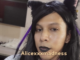 Alicexxxmadness