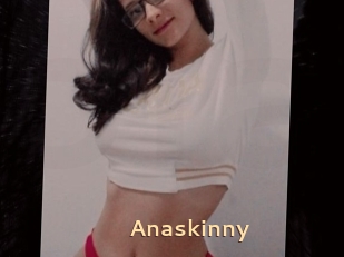 Anaskinny