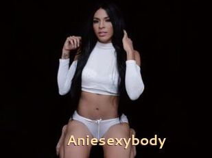 Aniesexybody