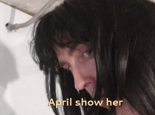 April_show_her