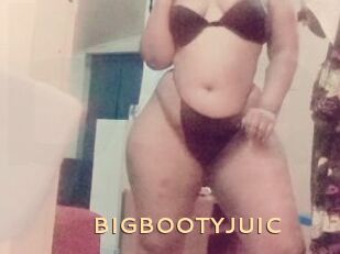 BIGBOOTYJUIC