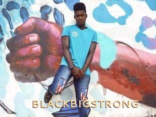 BLACKBIGSTRONG