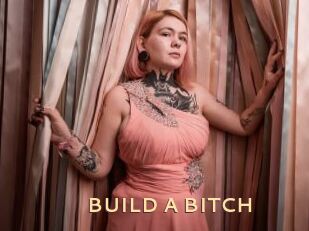 BUILD_A_BITCH