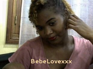 BebeLovexxx