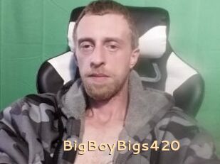 BigBoyBigs420