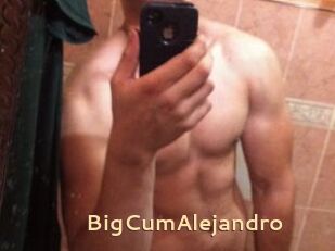 BigCumAlejandro