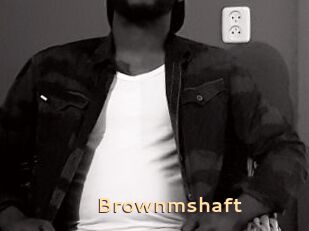 Brownmshaft