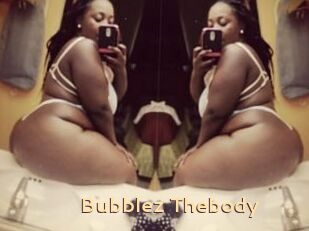 Bubblez_Thebody