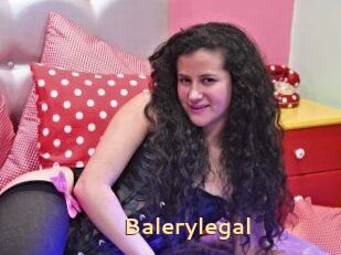 Balerylegal