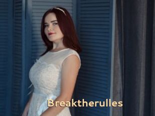 Breaktherulles