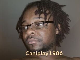 Caniplay1986