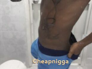 Cheapnigga