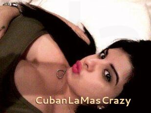 CubanLaMasCrazy