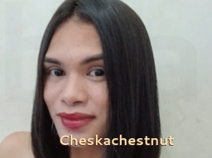 Cheskachestnut