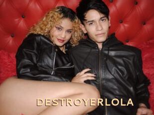 DESTROYERLOLA