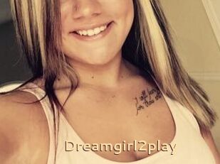 Dreamgirl2play