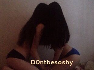 D0ntbesoshy