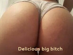 Delicious_big_bitch