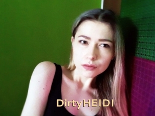 DirtyHEIDI