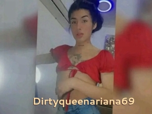 Dirtyqueenariana69