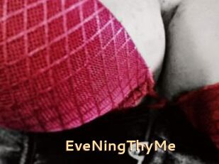 EveNingThyMe