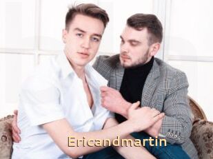 Ericandmartin