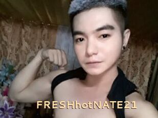 FRESHhotNATE21