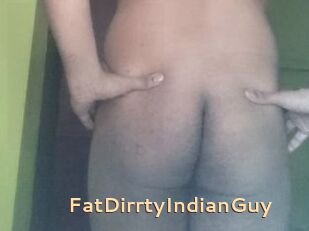 FatDirrtyIndianGuy