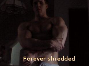 Forever_shredded