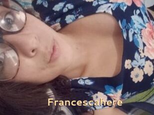 Francescahere