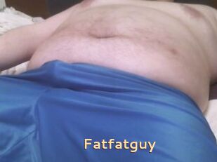 Fatfatguy