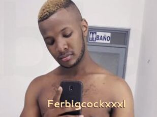 Ferbigcockxxxl