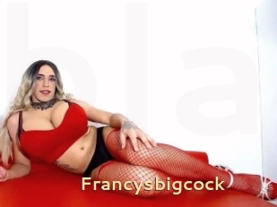 Francysbigcock