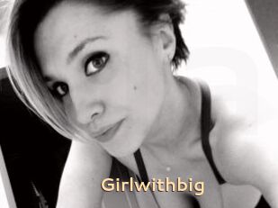 Girlwithbig