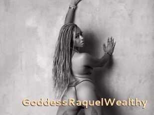 GoddessRaquelWealthy