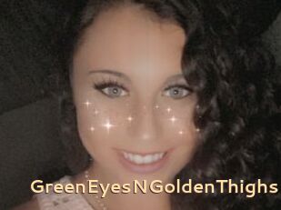 GreenEyesNGoldenThighs