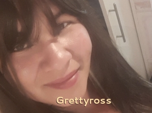 Grettyross