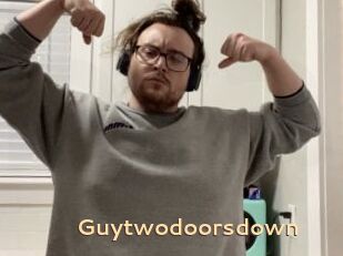 Guytwodoorsdown