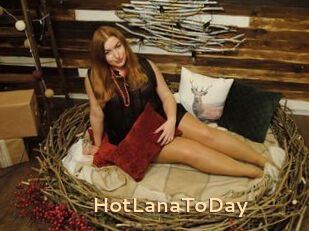 HotLanaToDay