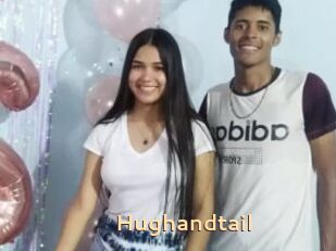 Hughandtail