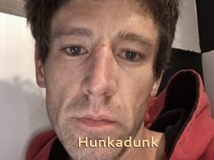 Hunkadunk