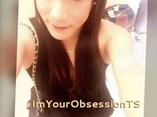 ImYourObsessionTS