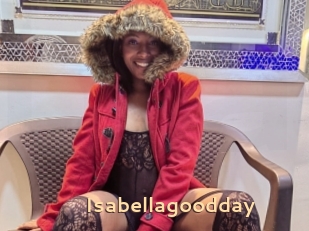 Isabellagoodday