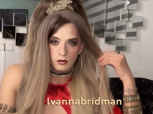 Ivannabridman