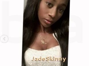 JadeSkinny