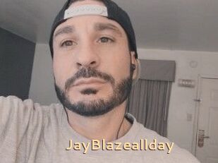 JayBlazeallday