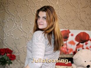 Juliateasing