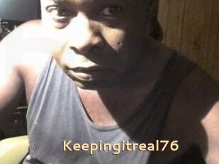 Keepingitreal76